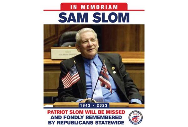 Farewell Senator Slom: Hawaii Patriot Sam Slom Has Passed Away